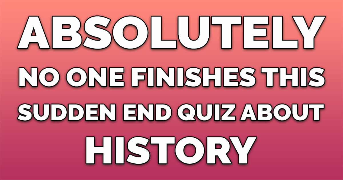 history-sudden-end-quiz