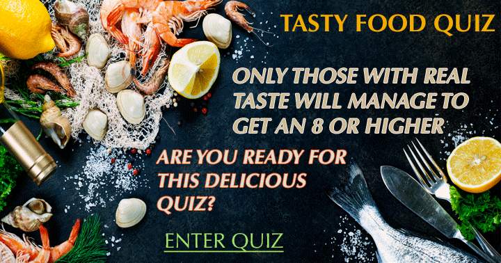 Are you ready for this delicious quiz?