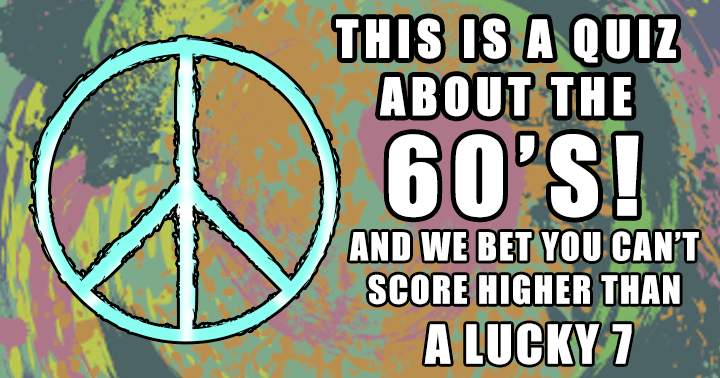 This is a 60's trivia quiz!