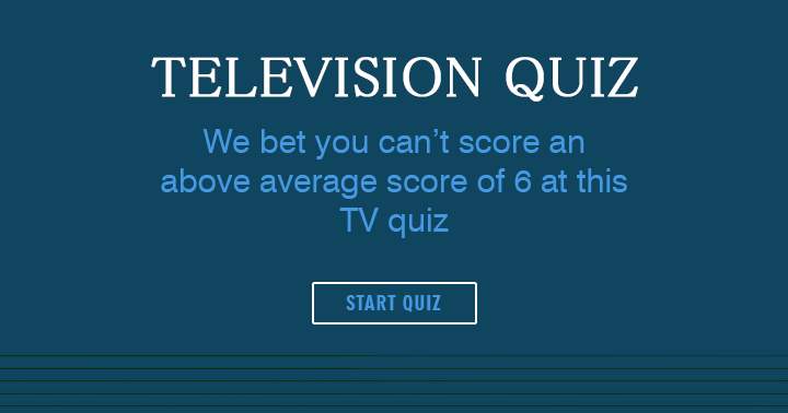 Can you score above average in this Television quiz?