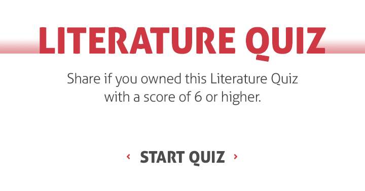 Can you own this Literature quiz? Share if you did!