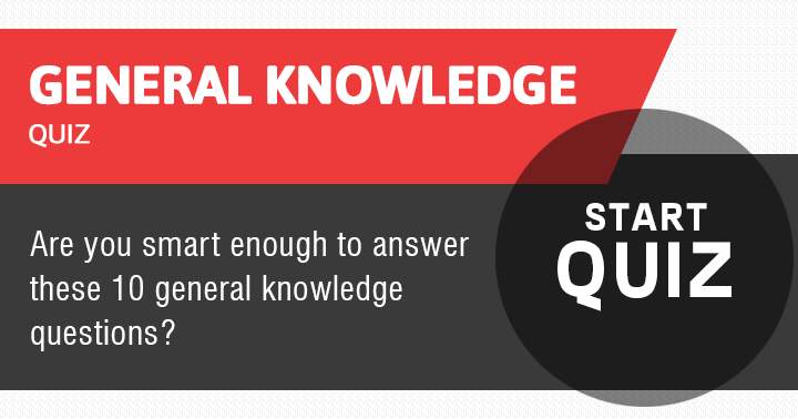 Do you have enough knowledge to answer these 10 questions?