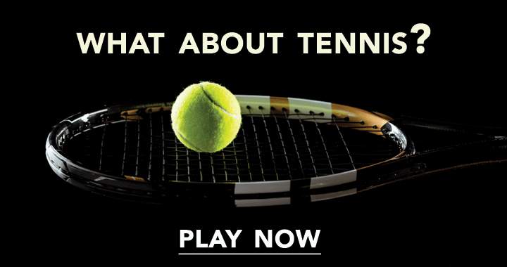 What about tennis? 