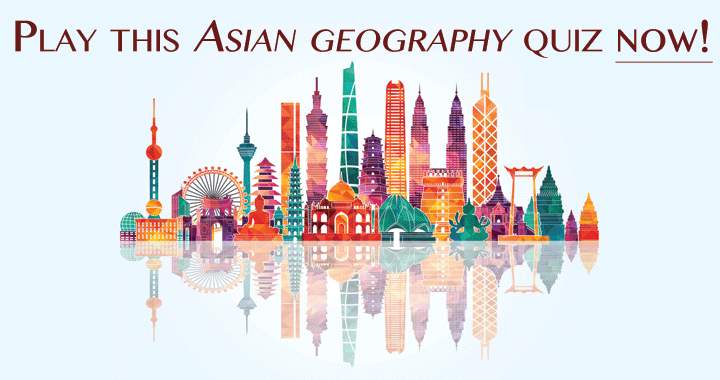 Geography quiz about Asia 