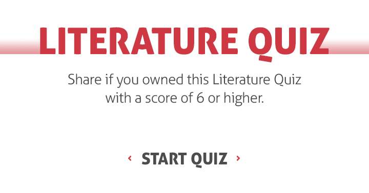 Banner for Can you get a 6 or higher in this hard Literature Quiz? Share if you did!