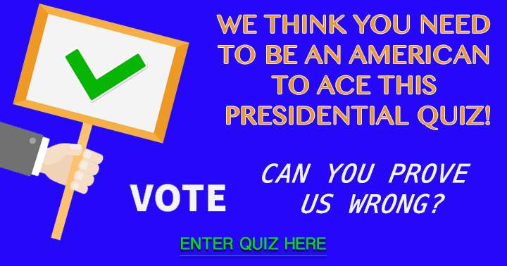 You need to be an American to ace this quiz about American Presidents 