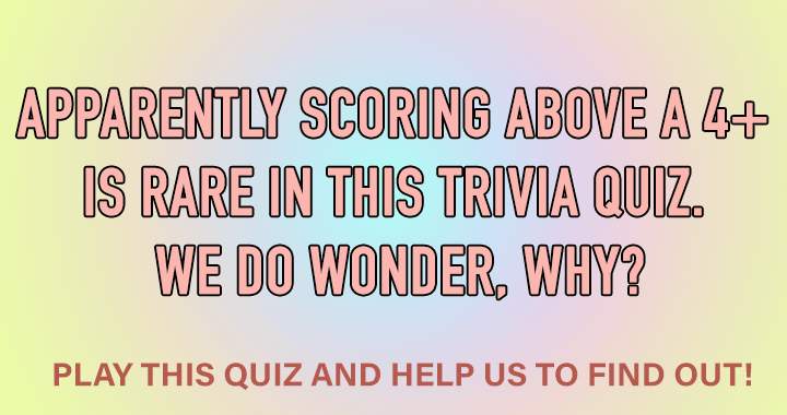 What is so hard about this quiz?