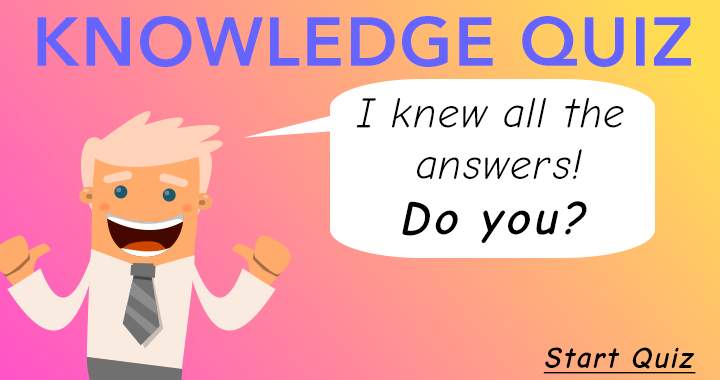 We think you don't know all the correct answers! 