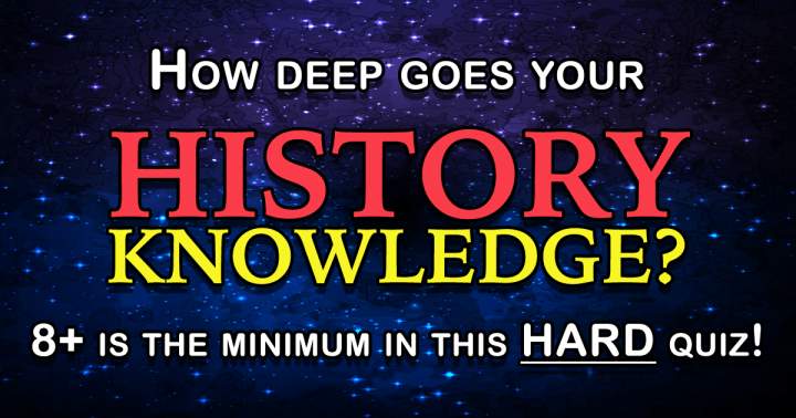 Banner for Quiz on Challenging Historical Knowledge