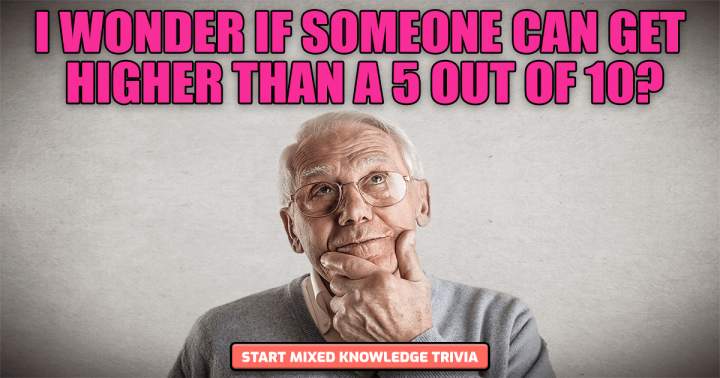 Trivia with a mixture of knowledge.