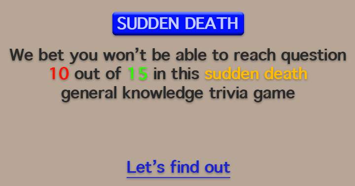 Banner for Caution: This sudden death quiz demands your attention!