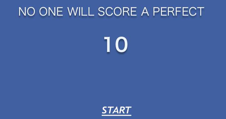 Banner for It is impossible for anyone to achieve a flawless 10.