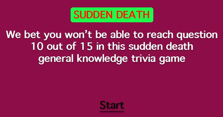 It is impossible for you to reach question 10.