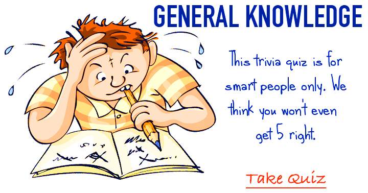 Fun general knowledge trivia quiz, share your score if you achieved a minimum of 5 out of 10.