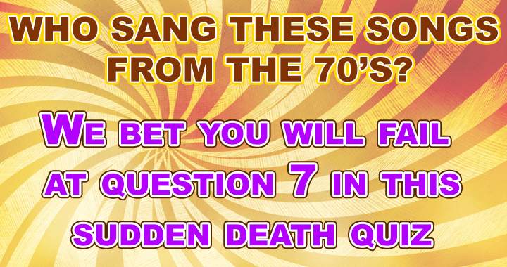 Question 7 will mark your downfall!