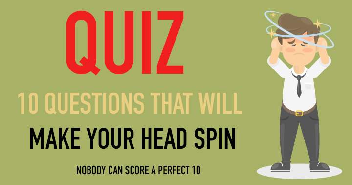 Banner for '10 mind-boggling questions that will leave you dizzy'