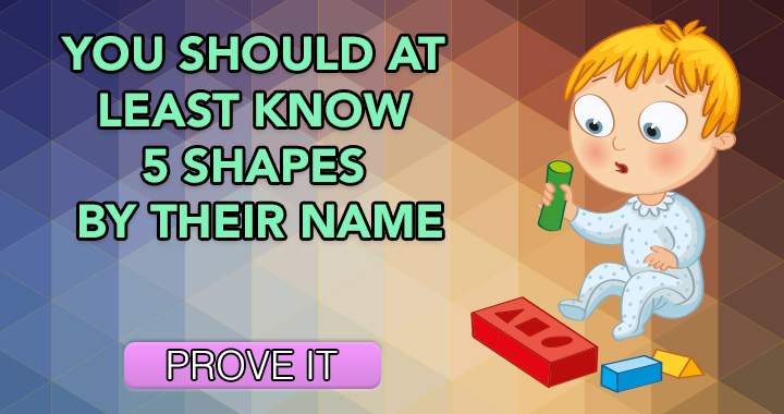 The majority of individuals are unfamiliar with the names of five shapes.