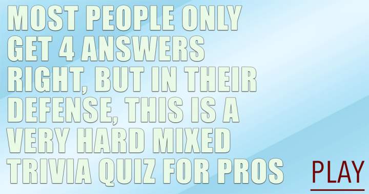 Quiz of General Trivia.