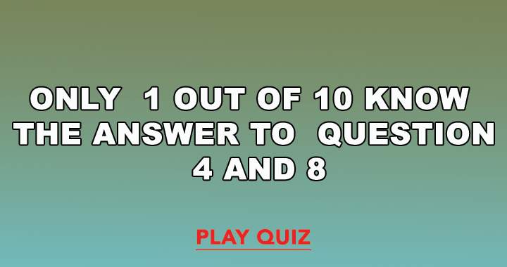 One in every ten people is aware of the solution to 4 and 8.