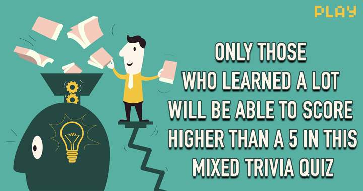 Is your knowledge sufficient to achieve a score higher than 5?