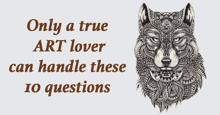 Banner for Do you consider yourself a genuine Art enthusiast?