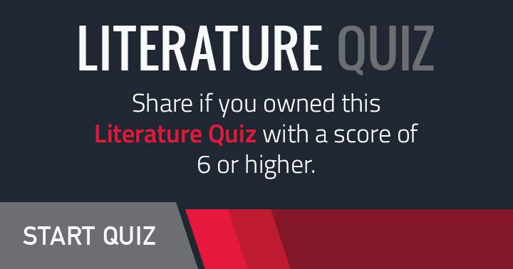 Would you be able to conquer this Literature quiz?