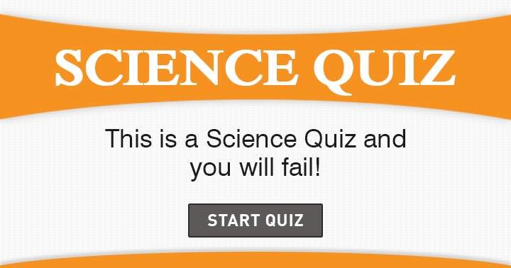 Banner for You are destined to fail in this science quiz!