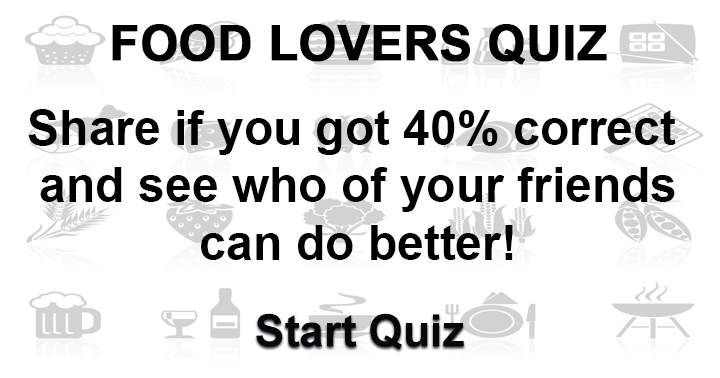 Will you or one of your friends perform better in this Food and Beverages quiz?