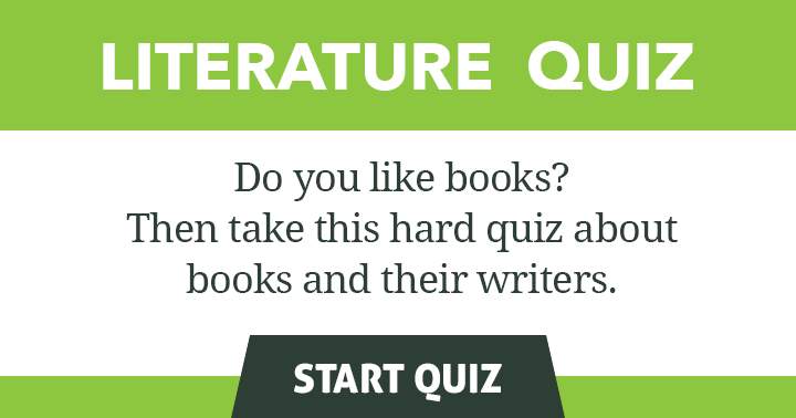 Only book lovers can participate in this quiz!