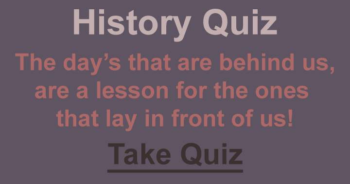 A quiz on history.