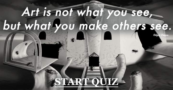 Banner for Art is the portrayal of what others perceive, rather than what you observe.