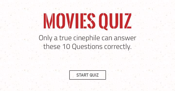 Banner for Do you consider yourself a genuine movie enthusiast?