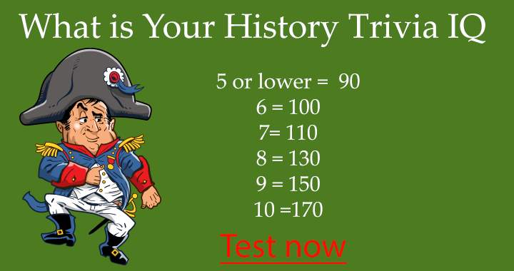 What level is your History Trivia IQ?