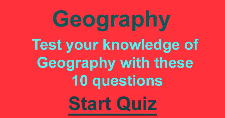 Banner for The geography quiz is so challenging that achieving a perfect 10 is impossible.