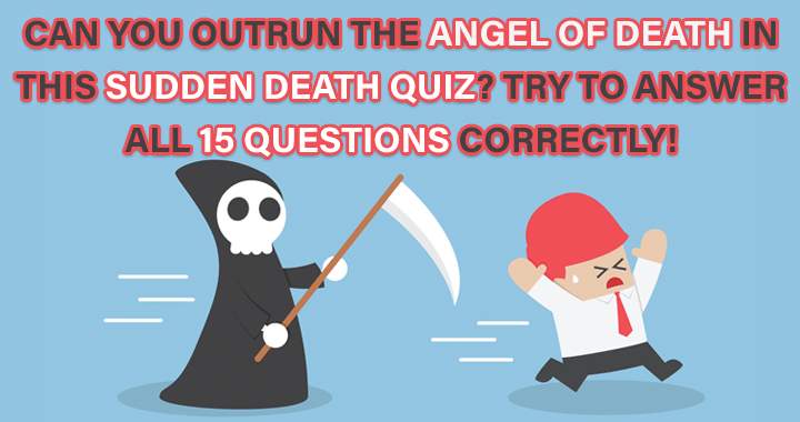 There's no escaping the rapid-fire Death Quiz!