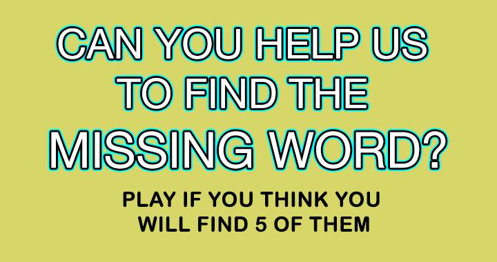 Banner for See if you can locate 5 of the absent words!