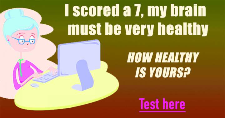 Can your brain handle scoring a 7 or higher?