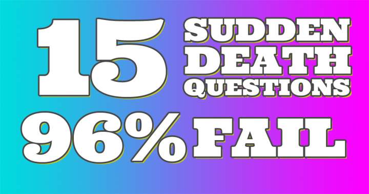 Only 4% Passes in this Sudden Death Quiz.