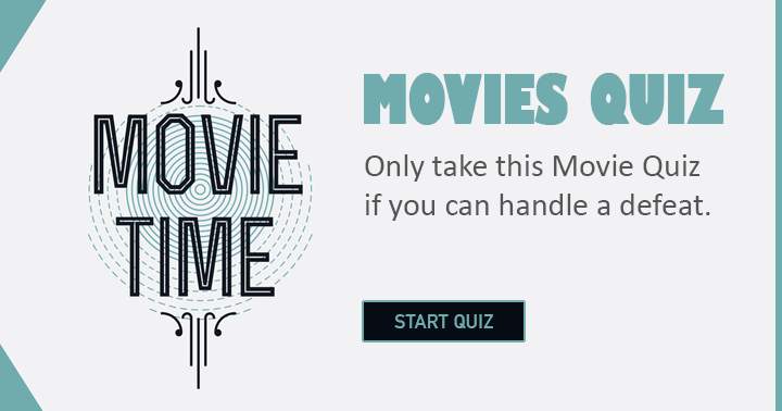 Take this movie quiz only if you are prepared for a possible loss.