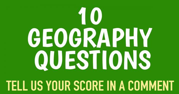 10 questions about geography
