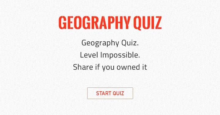 Geography category, Impossible level - Share if you have it.