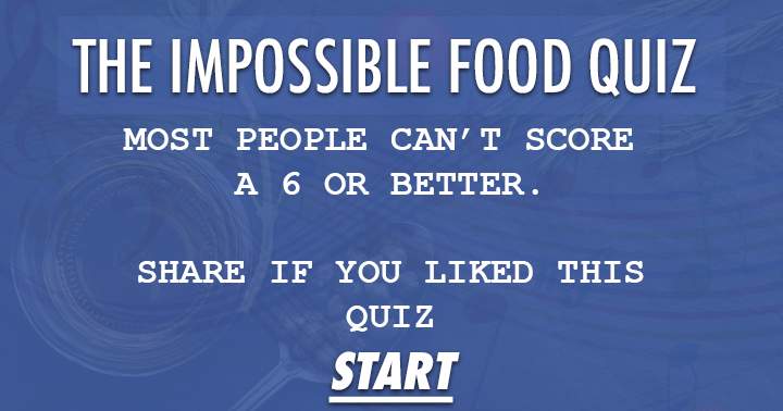 Banner for It's a tough food quiz - few score a 6 or higher.