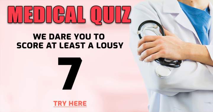 Quiz on Medical Trivia