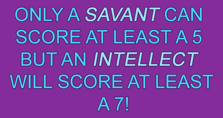 Do you lean more towards being a Savant or an Intellect?