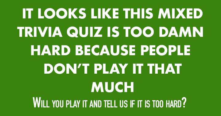 Challenging mixed trivia quiz