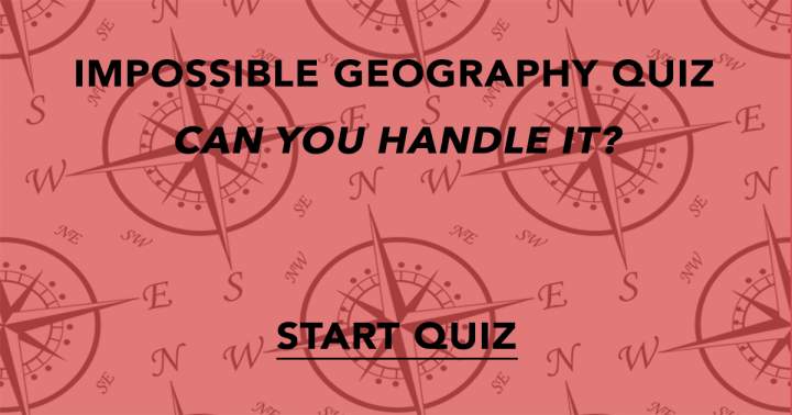 Geography Quiz that will test your skills