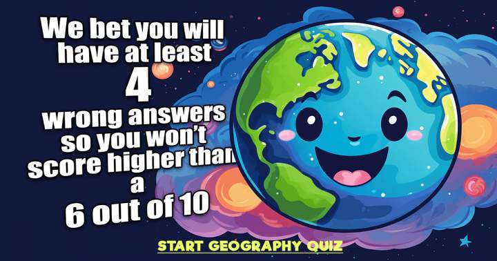 Try out this Geography Quiz now!