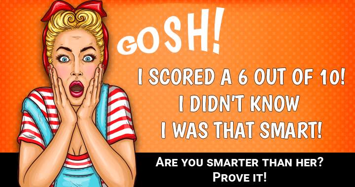 Banner for Scoring a 7 or higher means you are more intelligent than she is.