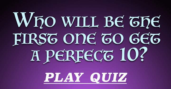 Banner for Will you be the first to achieve a score of 10?