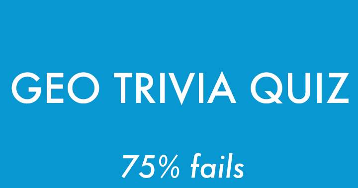 Banner for Geography Test: 75% Expected to Fail.